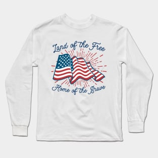 Land of the free because of the brave Long Sleeve T-Shirt